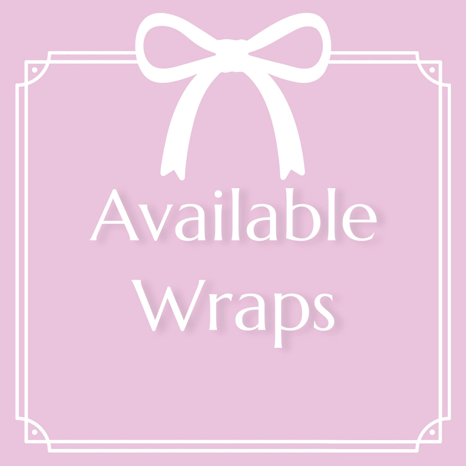 Available Wraps